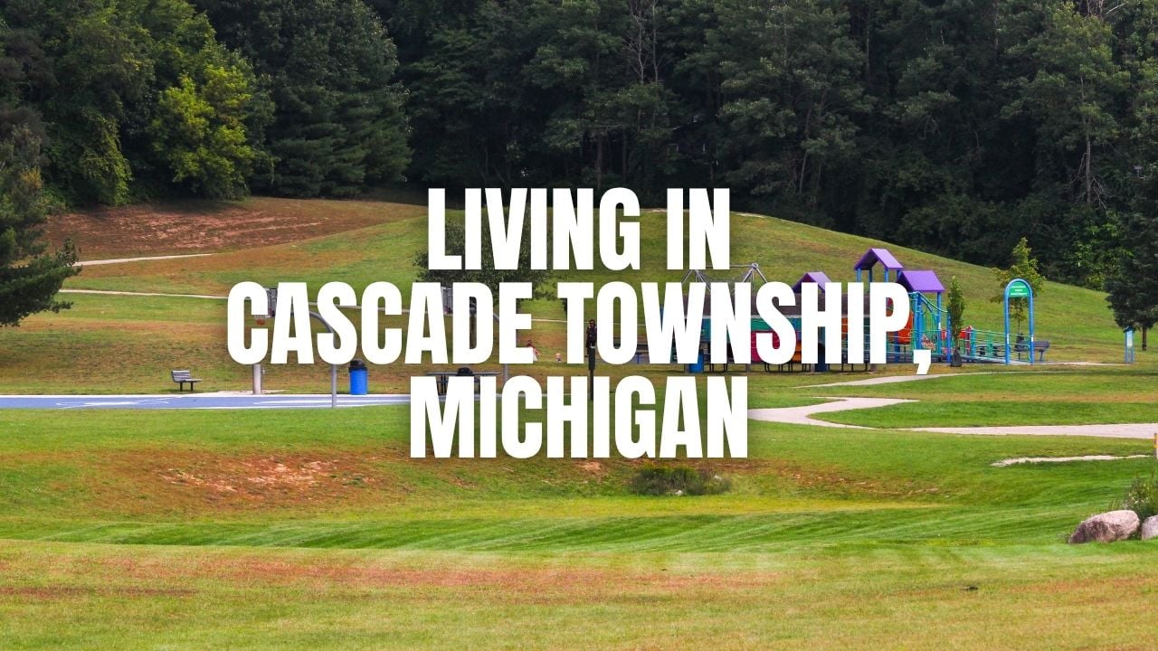 Is Cascade Township, Michigan a Good Place to &hellip;