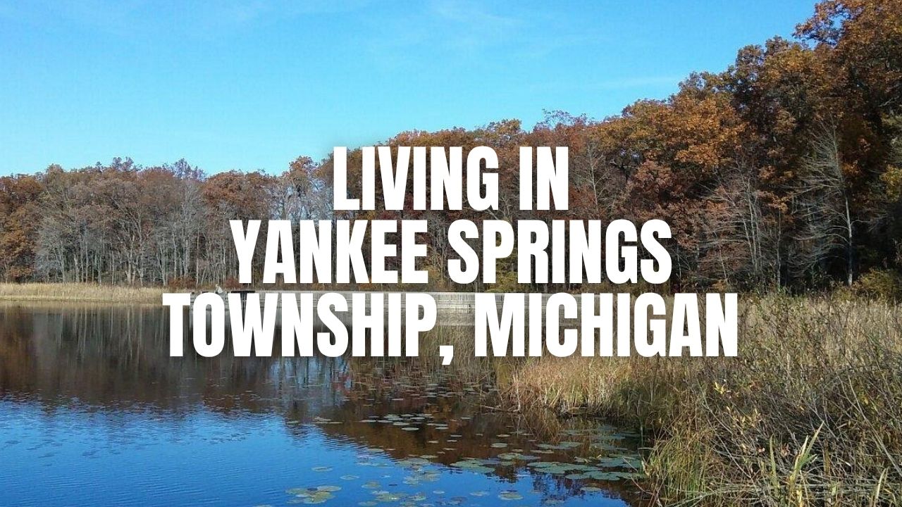 Moving to Yankee Springs Township, Michigan? What to Know About Homes, Schools, Commutes & Lifestyle