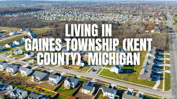 Gaines Township (Kent County), Michigan Relocation Guide: Vibe, &hellip;