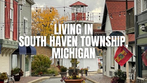 Before You Move to South Haven Township, Michigan: &hellip;