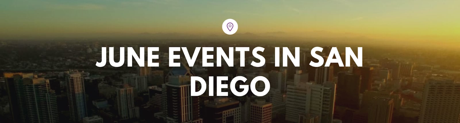 Discover San Diego’s Hottest June Events