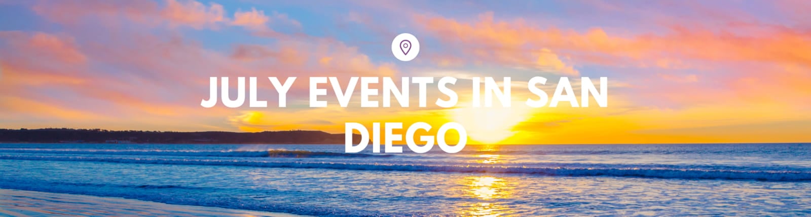 Your Guide to Exciting July Events in San Diego!
