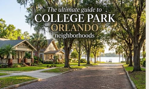 The Ultimate Guide to College Park Orlando Neighborhoods