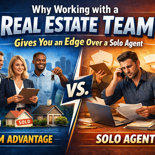Why Working with a Real Estate Team Gives You an Edge Over a Solo Agent