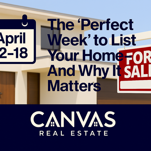 The “Perfect Week” to List Your Home – And Why It Matters