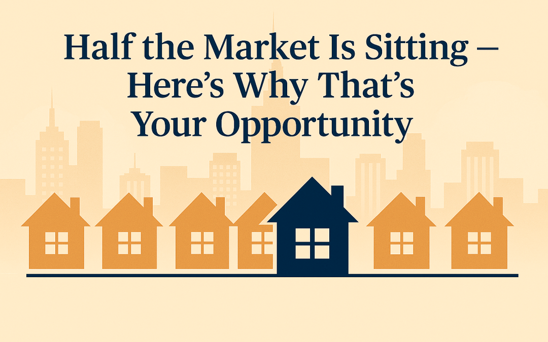 Half the Market Is Sitting — Here’s Why That’s Your Opportunity