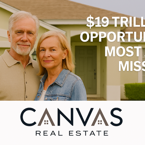 The $19 Trillion Opportunity Most Homeowners and Agents Are Missing