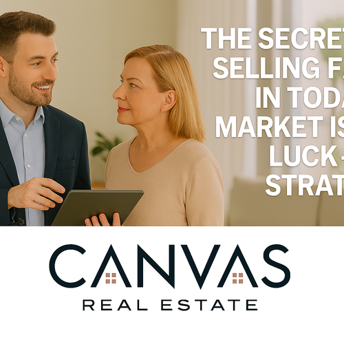 The Secret to Selling Fast in Today’s Market Isn’t Luck — It’s Strategy