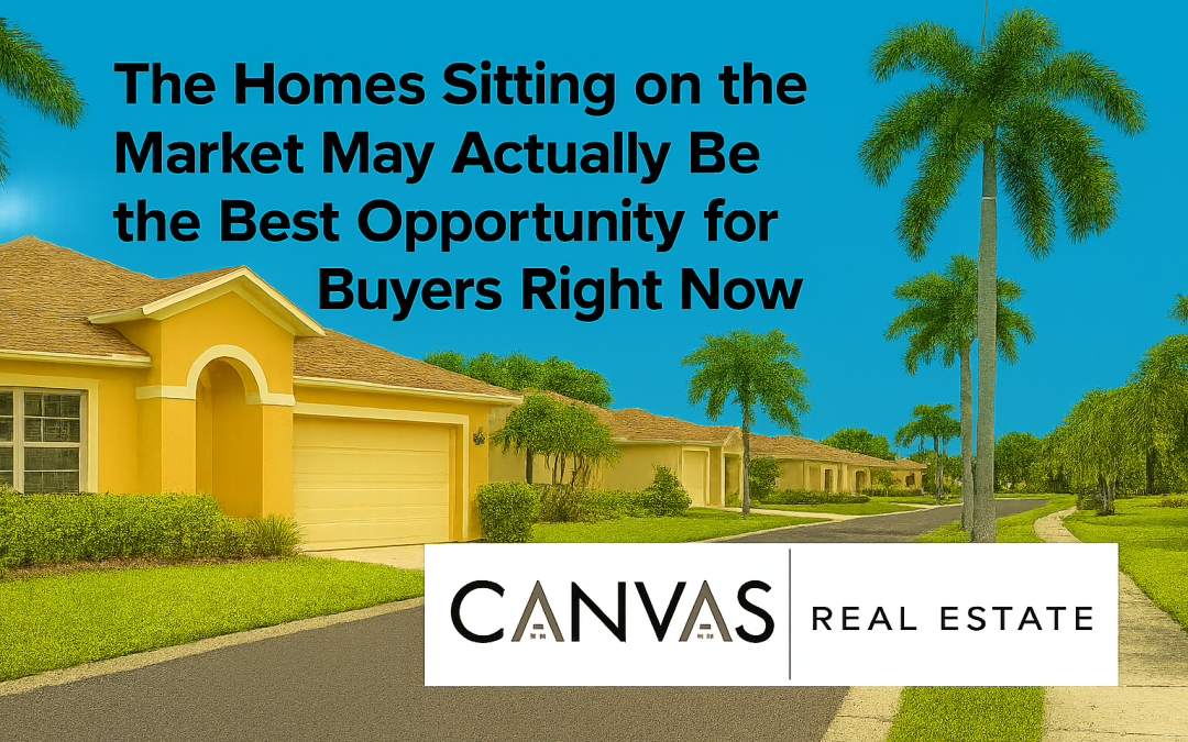 The Homes Sitting on the Market May Actually Be the Best Opportunity for Buyers Right Now