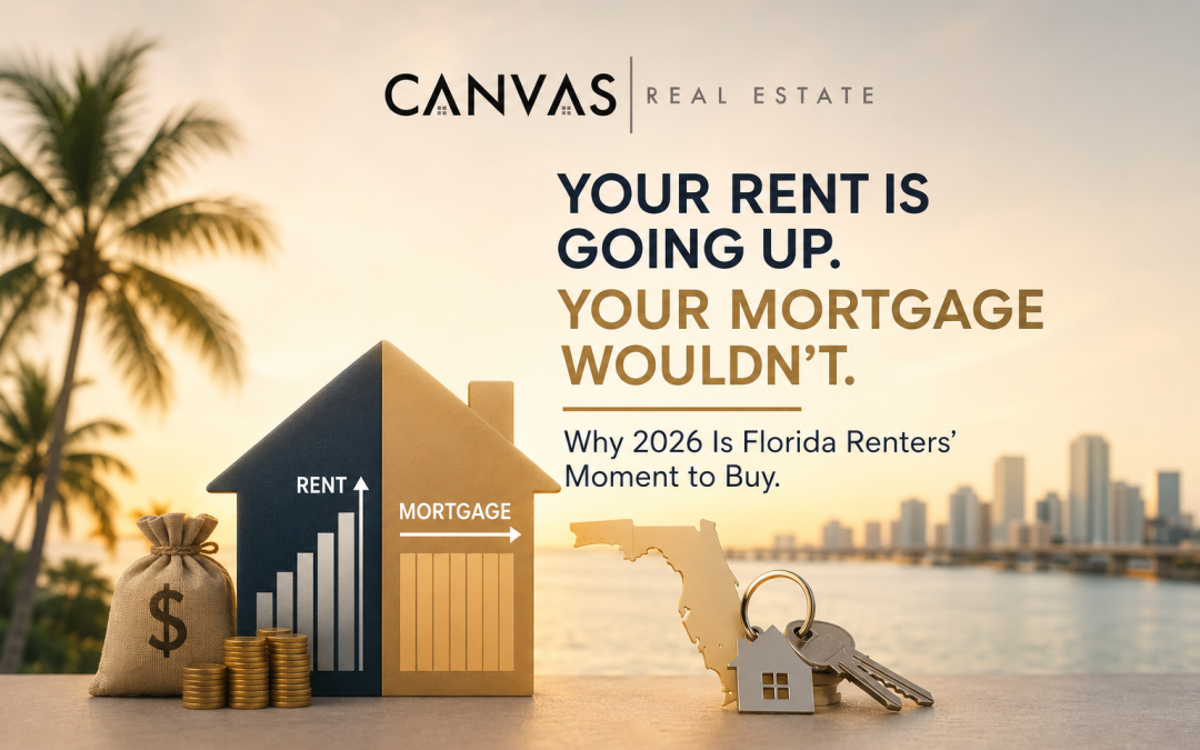 Your Rent Is Going Up. Your Mortgage Wouldn’t. Why 2026 Is Florida Renters’ Moment to Buy.