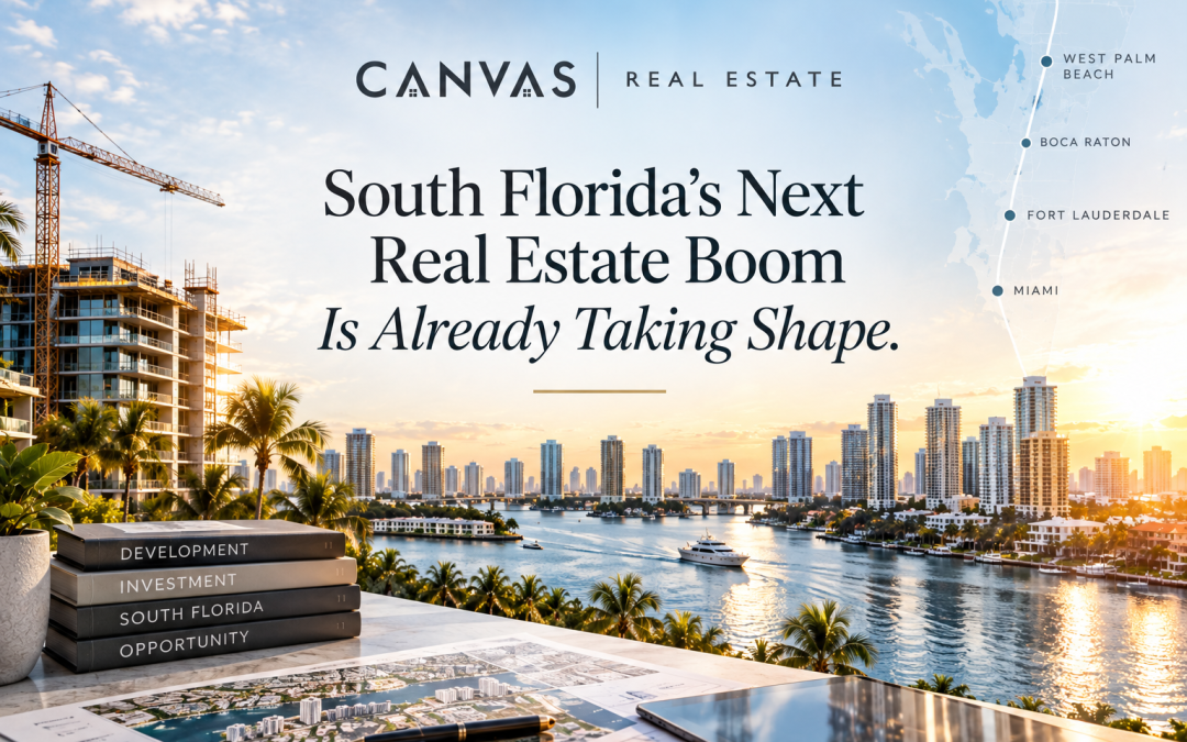 South Florida’s Next Real Estate Boom Is Already Taking Shape
