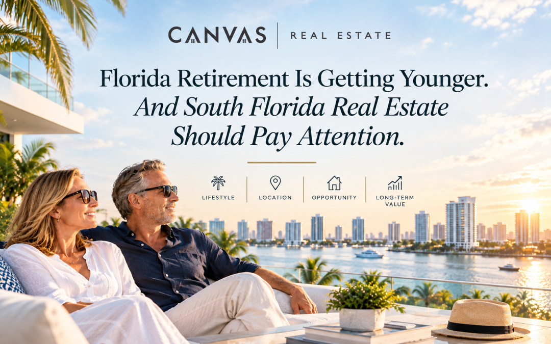 Florida Retirement Is Getting Younger .  And South Florida Real Estate Should Pay Attention