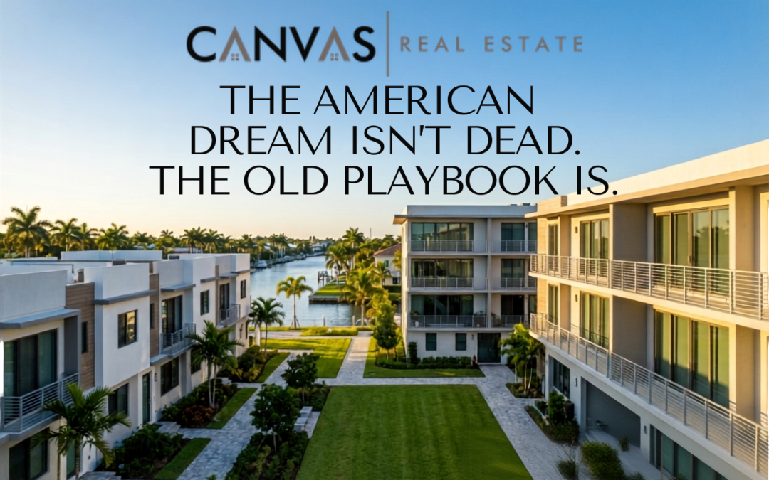 The American Dream Isn’t Dead. The Old Playbook Is.