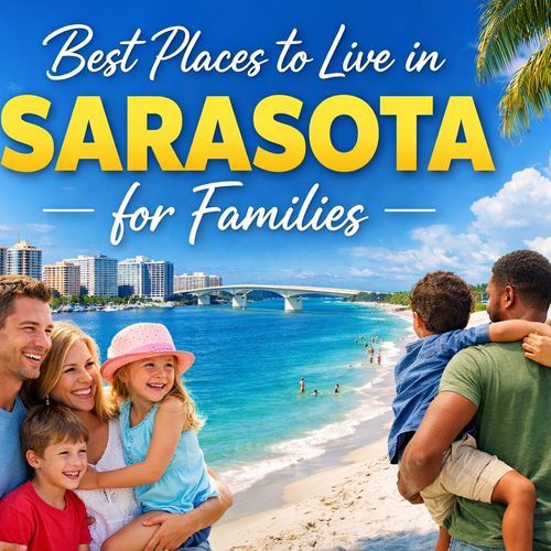 Top 5 Best Places to Live in Sarasota, Florida for Families (2026 Update)