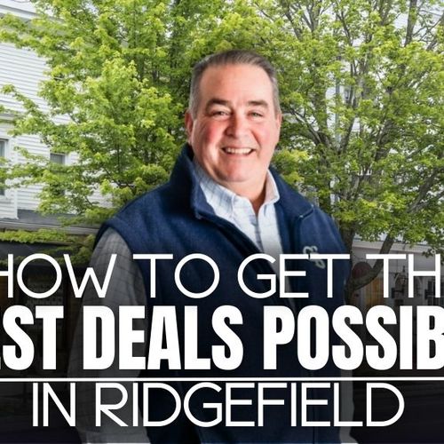 How To Find the Best Deal Possible on a Home Right Now in Ridgefield, CT