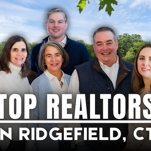 Top REALTORS in Ridgefield, CT: How to Choose the Right Agent in 2026