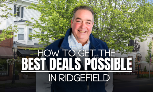 How To Find the Best Deal Possible on a Home Right Now in Ridgefield, CT