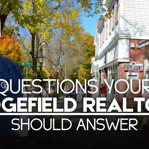 What Questions Should I Ask My Realtor In Ridgefield, CT?