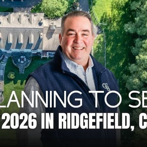 Planning To Sell in 2026 in Ridgefield, CT?