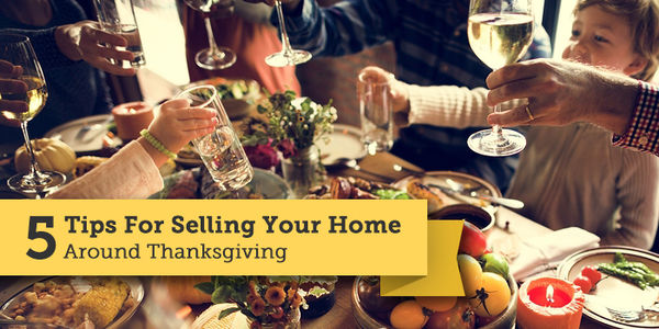 5 Tips For Selling Your Home Around Thanksgiving