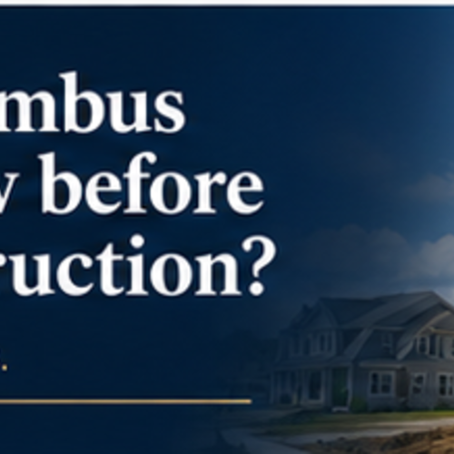 New Construction in Columbus Ohio: What Every Buyer Needs to Know Before Signing
