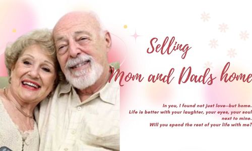Selling Mom and Dads Home