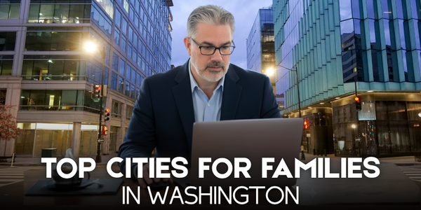 Top Cities for Families in Washington | Insights &hellip;