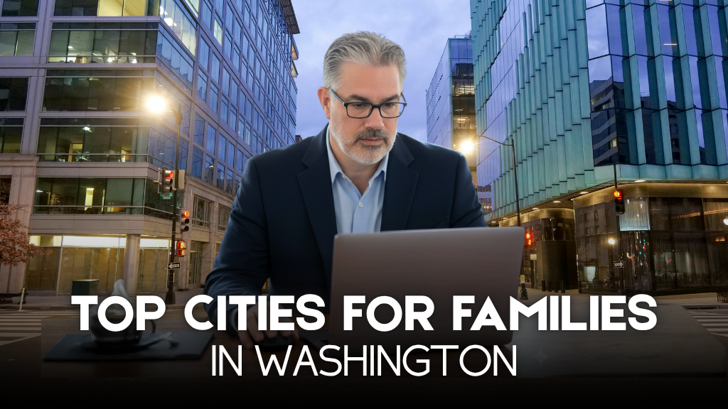 Top Cities for Families in Washington | In&hellip;