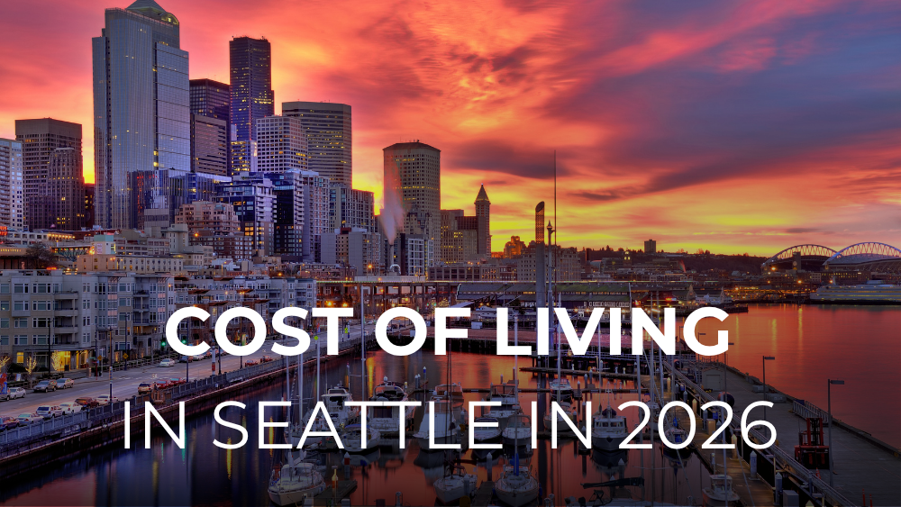 The Cost of Living in Seattle 2026