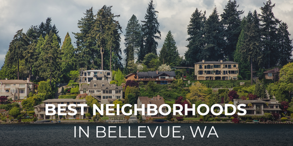 Best Neighborhoods in Bellevue, WA: A Buyer's Guide &hellip;