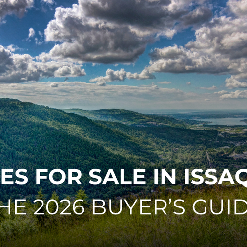 Homes for Sale in Issaquah, WA: The 2026 Buyer's Guide