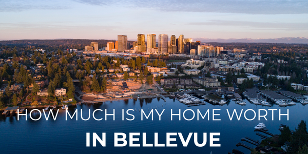 How Much Is My Home Worth in Bellevue, &hellip;