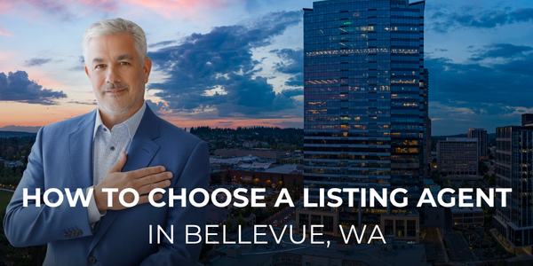 How to Choose a Listing Agent in Bellevue, &hellip;