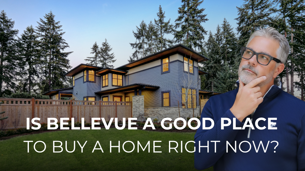 Is Bellevue a Good Place to Buy a Home Rig…