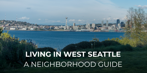 Living in West Seattle: A Complete Neighborhood Guide &hellip;
