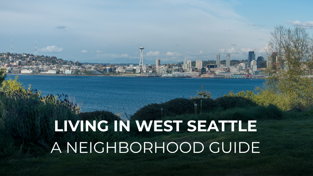 Living in West Seattle: A Complete Neighbo&hellip;