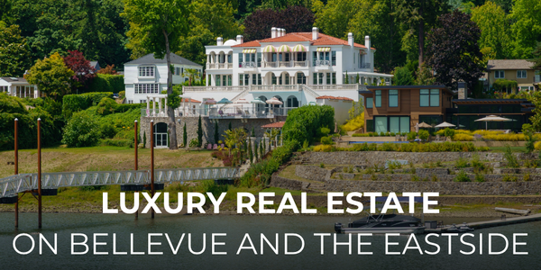 Luxury Real Estate on Bellevue and the Eastside: &hellip;