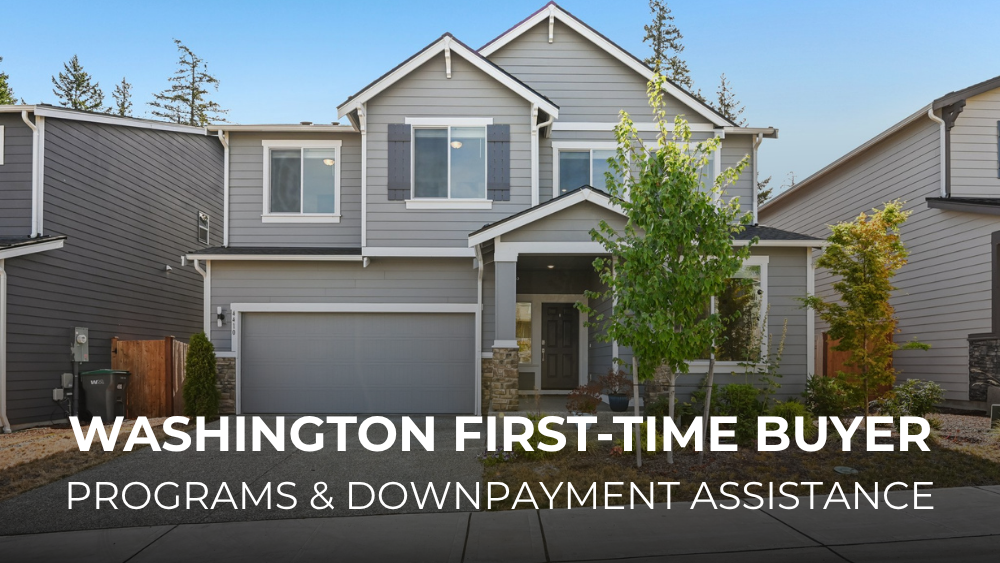 Washington First-Time Buyer Programs and D&hellip;