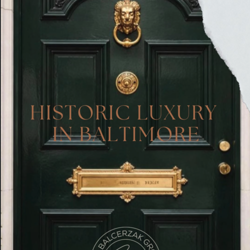 Luxury Homes in Baltimore County and North Baltimore City – The Balcerzak Group’s Expert Guide to Marketing and Selling High-End Properties