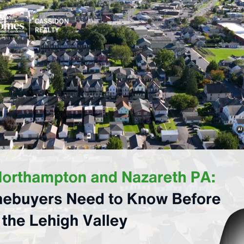 Living in Northampton and Nazareth PA: What Homebuyers Need to Know Before Moving to the Lehigh Valley
