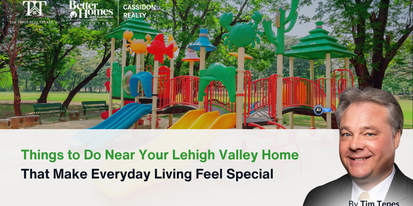 Things to Do Near Your Lehigh Valley Home &hellip;