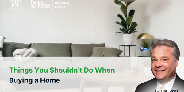 Things You Shouldn't Do When Buying a Home