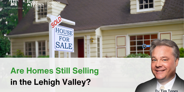 Are Homes Still Selling in the Lehigh Valley?