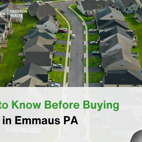 Things to Know Before Buying a Home in Emmaus PA