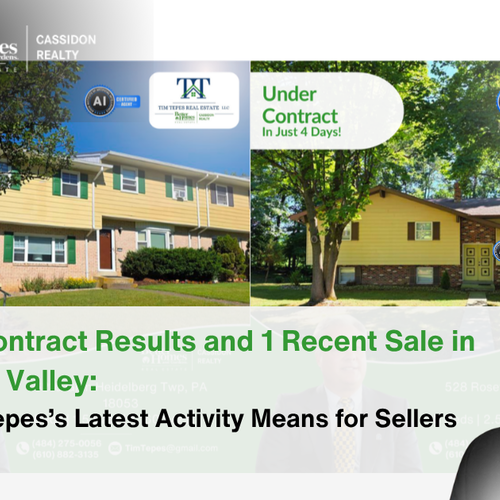 9 Under Contract Results and 1 Recent Sale in the Lehigh Valley: What Tim Tepes’s Latest Activity Means for Sellers
