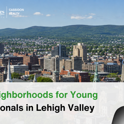 Best Neighborhoods for Young Professionals in Lehigh Valley