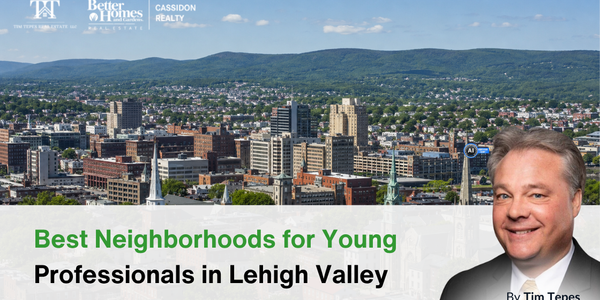 Best Neighborhoods for Young Professionals in Lehigh Valley