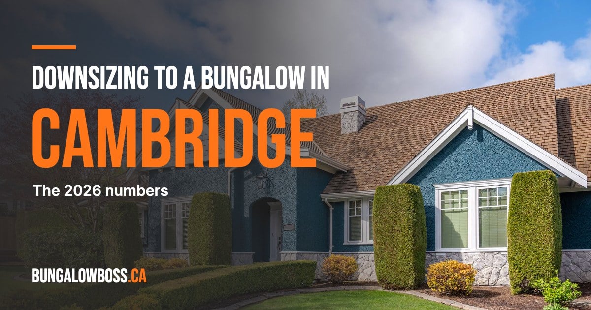 Downsizing to a bungalow in Cambridge, Ontario - BungalowBoss.ca