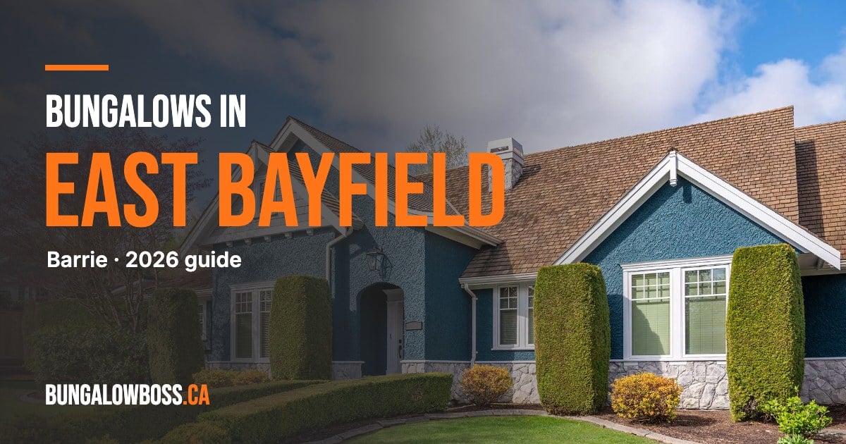 Bungalows in East Bayfield, Barrie, Ontario - BungalowBoss.ca