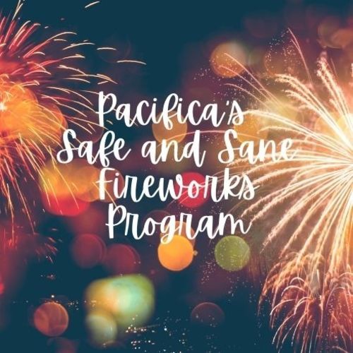 Pacifica's Safe and Sane Fireworks Program | A history